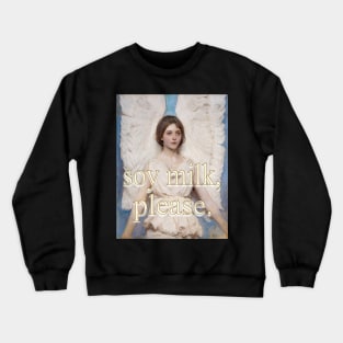 Soy Milk, Please. Angel Crewneck Sweatshirt